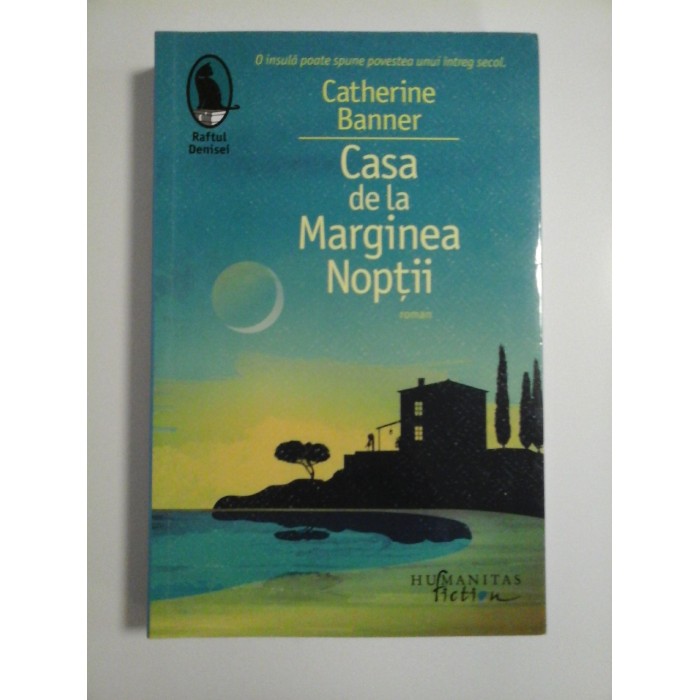 CASA DE LA MARGINEA NOPTII - CATHERINE BANNER